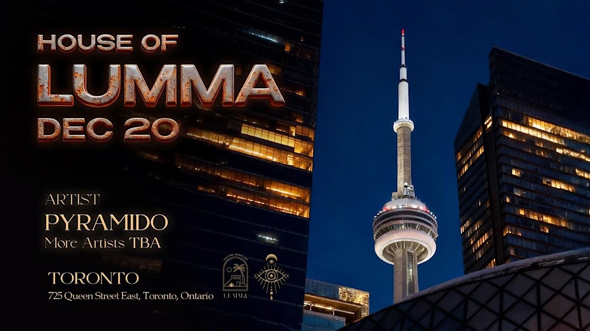 House Of Lumma: Toronto, 20 December | Event in Toronto | AllEvents