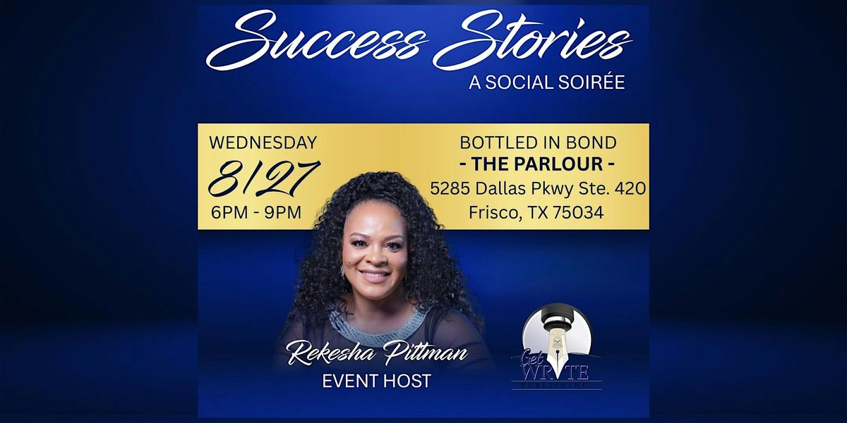 Success Stories - A Social Soirée, 27 August | Event in Frisco | AllEvents