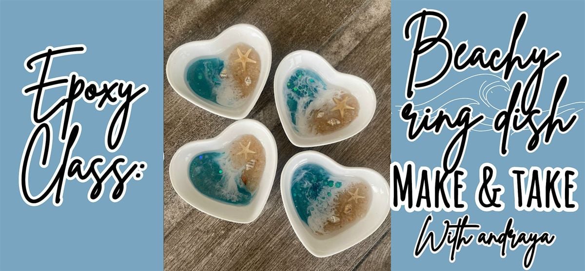 Epoxy Class: Beachy Ring Dishes (set of 2), 2 October | Event in New Bedford | AllEvents
