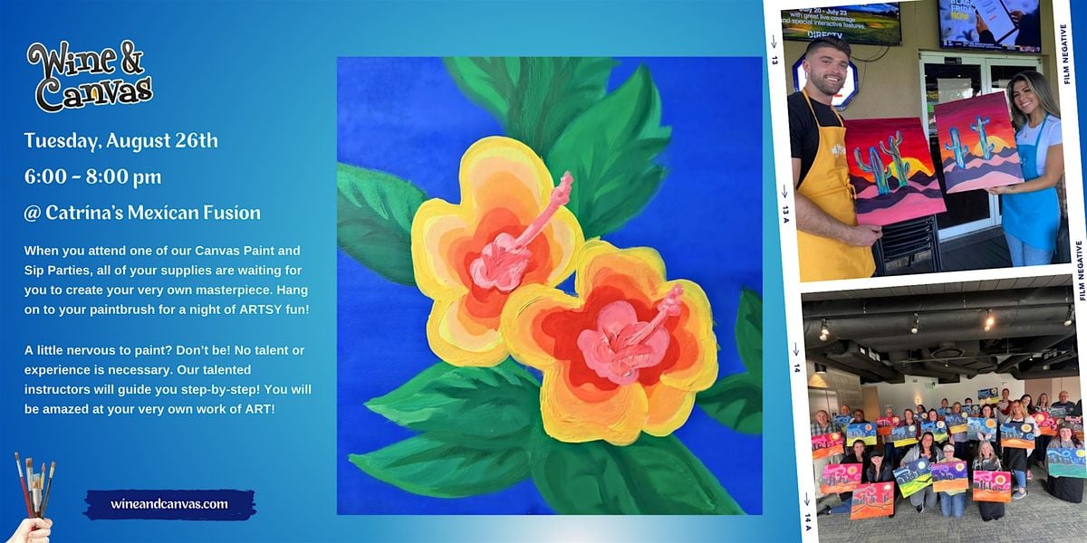 Orlando Sip & Paint: Hibiscus @ Catrina's Mexican Fusion, 26 August | Event in Orlando | AllEvents
