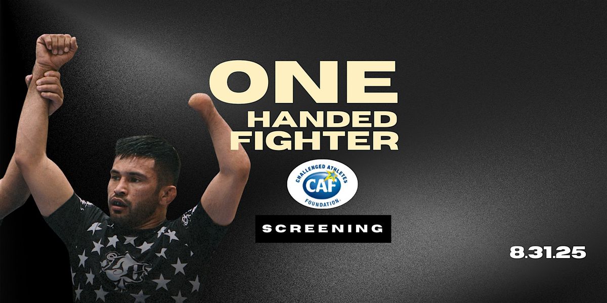 Challenged Athletes Fnd  x One Handed Fighter Documentary Screening Event, 31 August | Event in San Diego