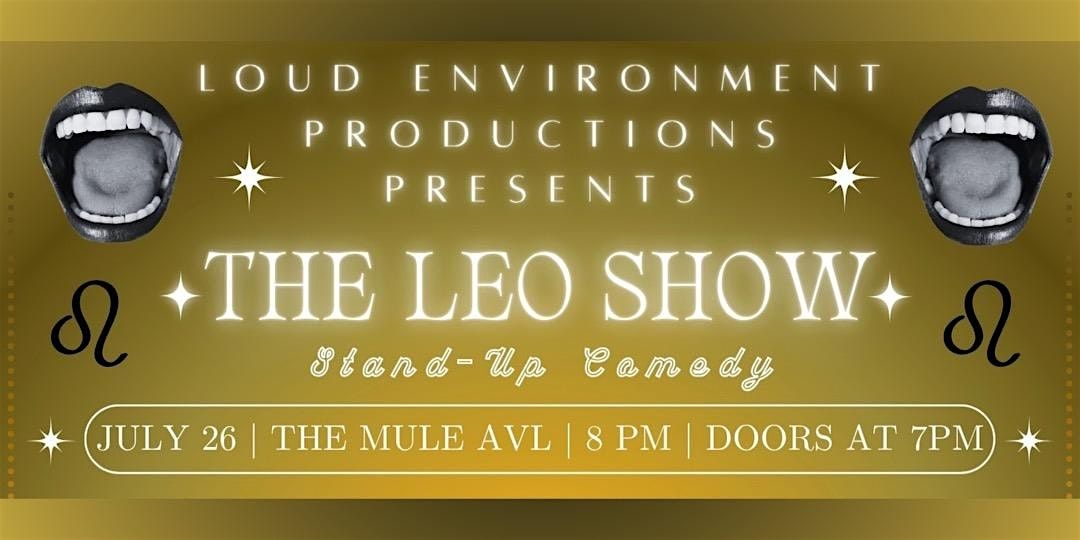 THE LEO SHOW Stand Up Comedy at the MULE, 26 July | Event in Asheville | AllEvents