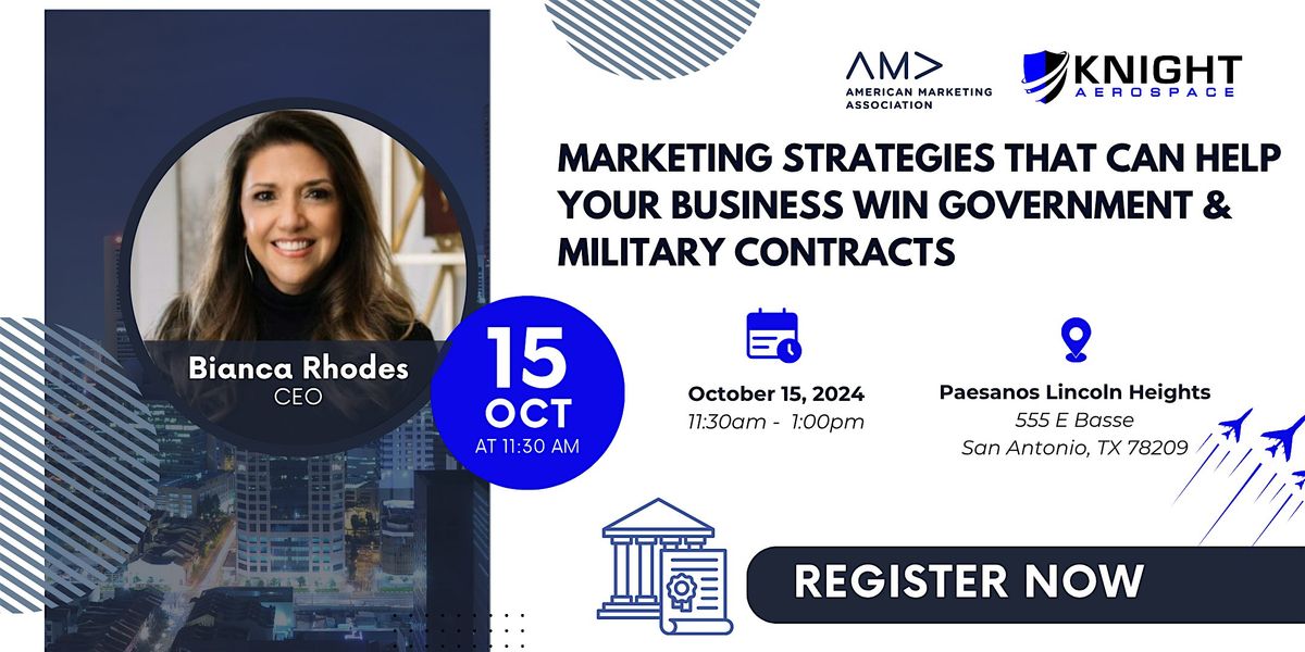 Marketing Strategies that Can Help Your Business Win Government Contracts, 15 October | Event in San Antonio