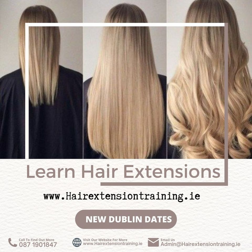 Hair extension training Dublin May 21st, DCU All Hallows campus