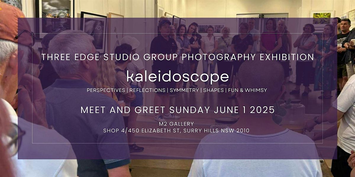 Meet the Photographers ~ Kaleidoscope ~ Group Photography Exhibition, 1 June | Event in Surry Hills | AllEvents