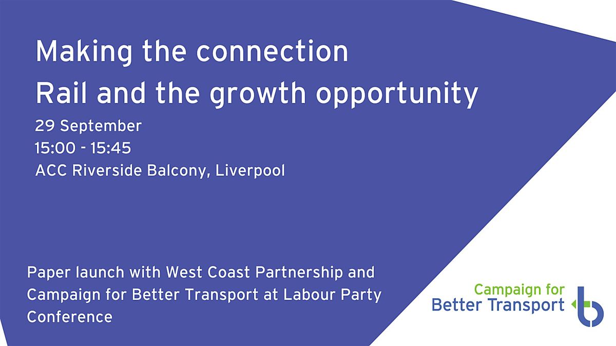 Making the connection: Rail and the growth opportunity, 29 September | Event in Liverpool | AllEvents