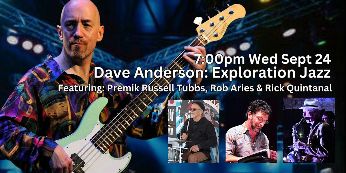Dave Anderson: Exploration Jazz..World, Jazz, Minimalism, Progressive..., 24 September | Event in Bethel | AllEvents