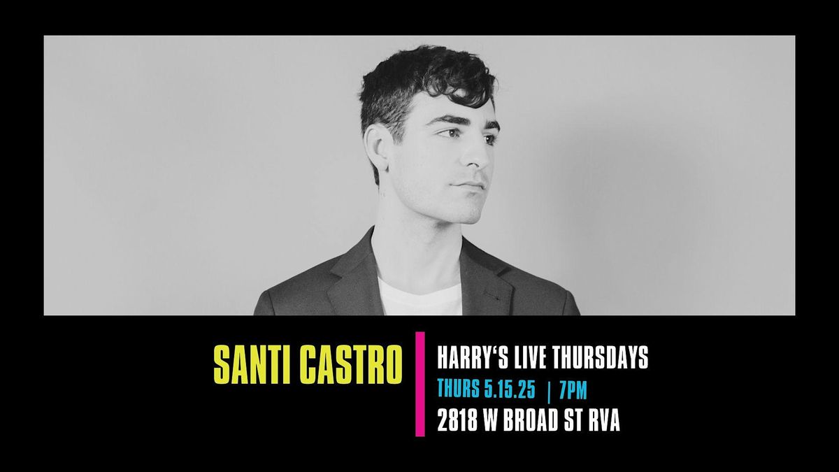 Harry's LIVE Presents Santi Castro, 15 May | Event in Richmond | AllEvents