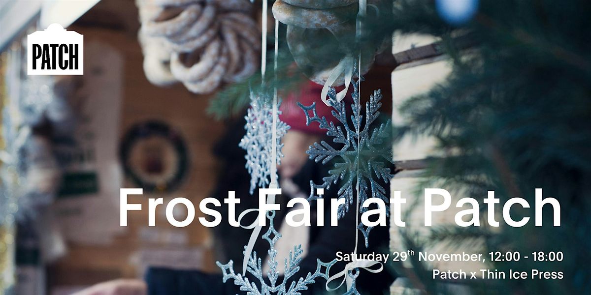Frost Fair at Patch | Event in York | AllEvents