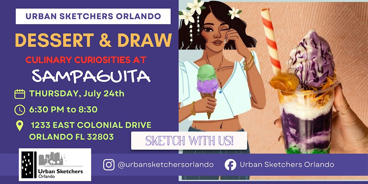 DESSERT & DRAW - Culinary Curiosity Sketch-outing at SAMPAGUITA Orlando, 24 July | Event in Orlando | AllEvents