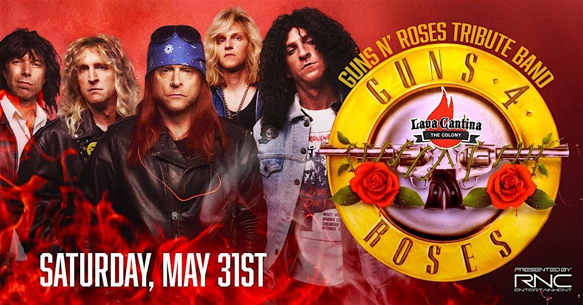 Guns 4 Roses - Guns N' Roses Tribute with special guest!, 31 May | Event in The Colony | AllEvents