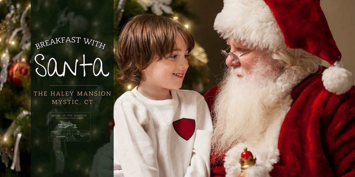 Breakfast with Santa at Haley Mansion, 14 December | Event in Mystic | AllEvents