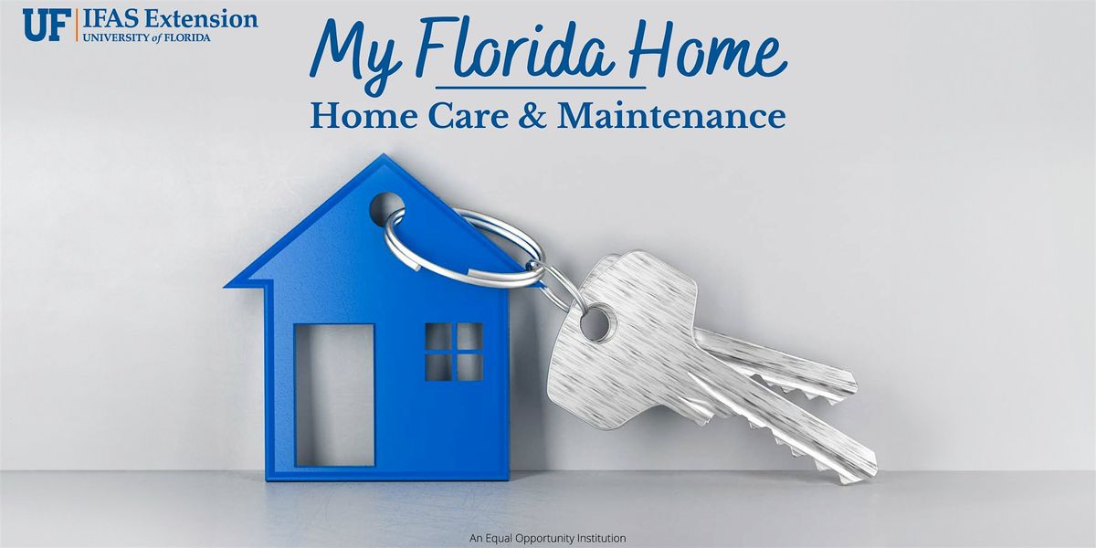 My Florida Home: Home Care & Maintenance - Two Location Options, 11 October | Event in Chipley | AllEvents