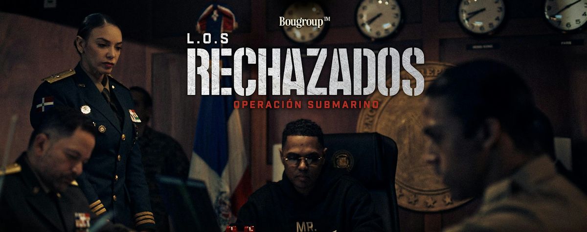 Opening Night - Los Rechazados (L.O.S Rechazados: Operación Submarino), 23 October | Event in New York | AllEvents