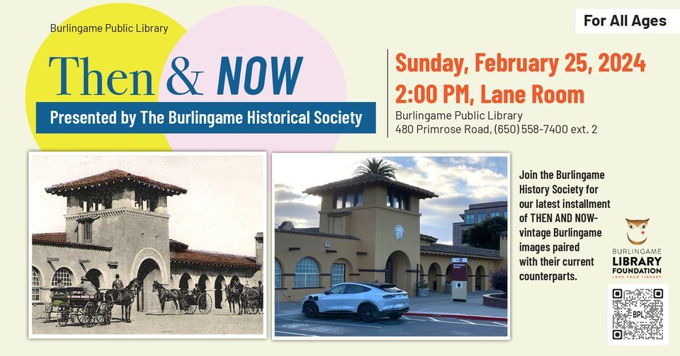 Then and Now Images of Burlingame Presented by the Burlingame