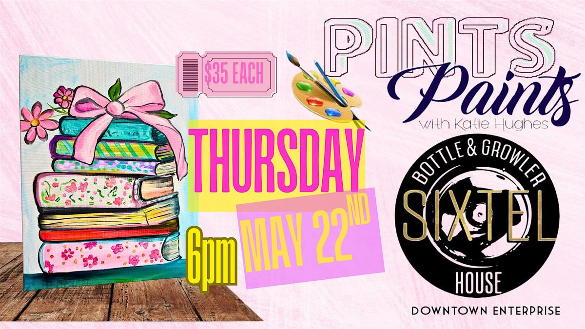 Pints & Paints at Sixtel Bottle & Growler, 22 May | Event in Enterprise | AllEvents