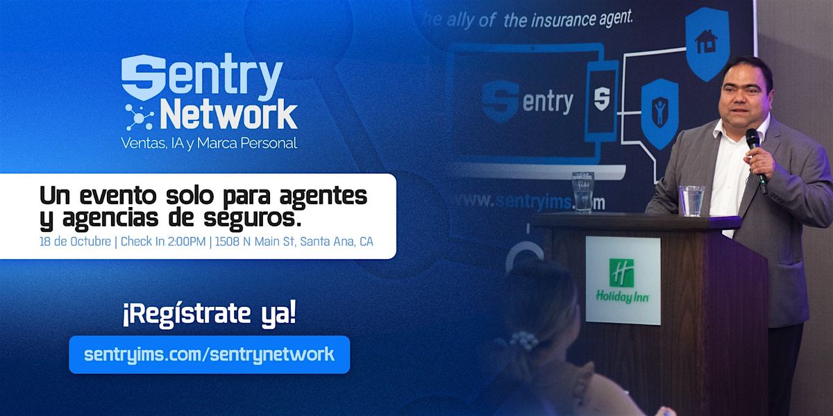 Sentry Network | Un evento para agencias y agentes de seguros, 18 October | Event in Santa Ana | AllEvents