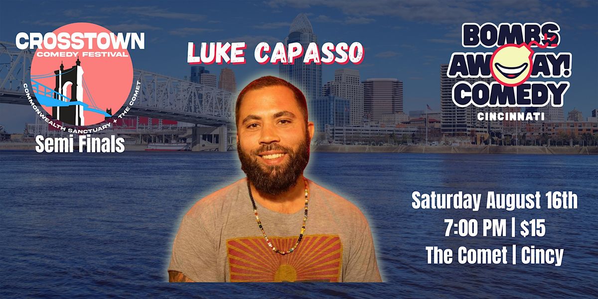 Crosstown Comedy Festival 2025 | LUKE CAPASSO, 16 August | Event in Cincinnati | AllEvents