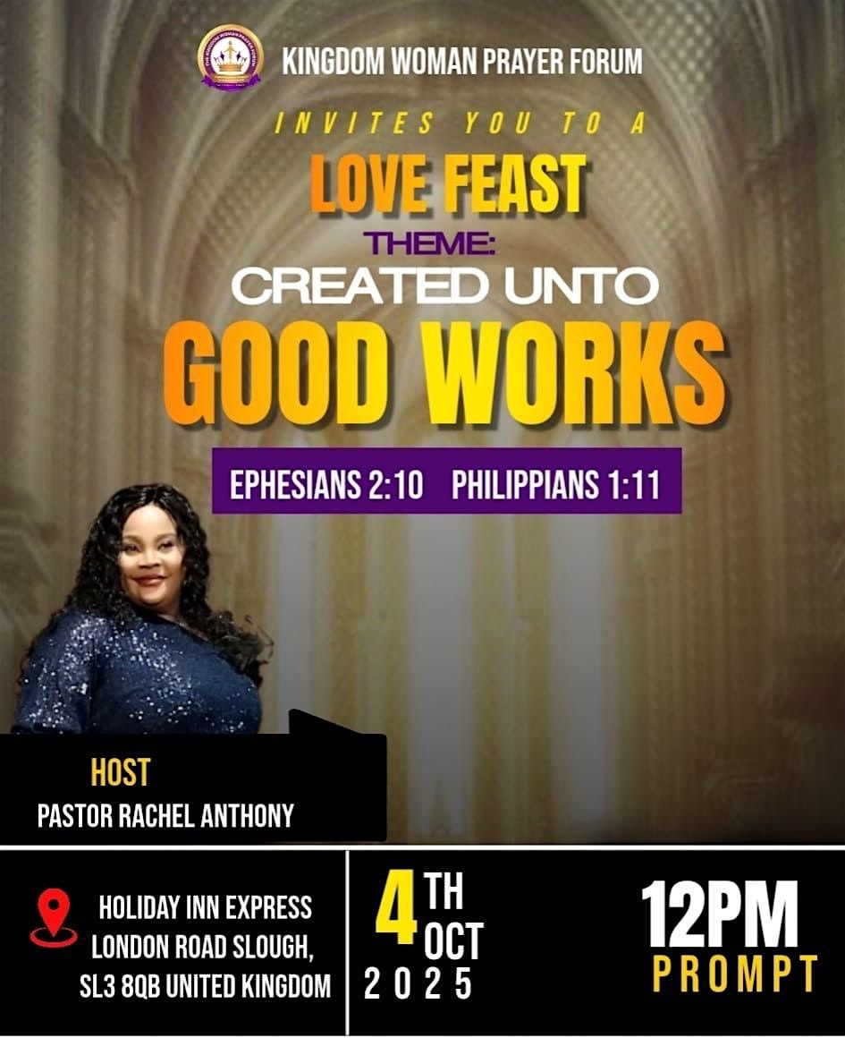 TKWPF - Love feast: created unto good works, 4 October | Event in Slough | AllEvents