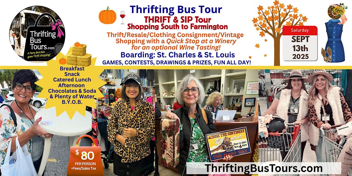 9/13 Thrifting Tour THRIFT & SIP  Board St.Chas/St.Louis Shop to Farmington, 13 September | Event in St. Charles