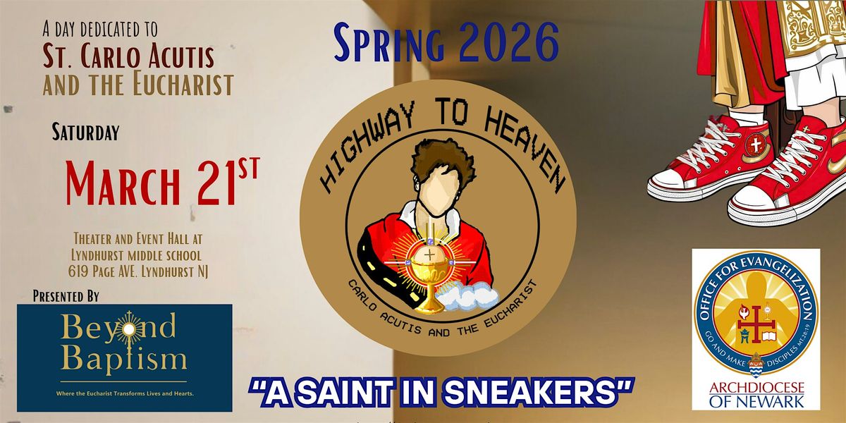 "A SAINT IN SNEAKERS"  Highway to Heaven: Carlo Acutis and the Eucharist, 21 March | Event in Lyndhurst