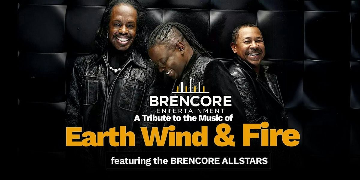 BRENCORE Presents...A Tribute to Earth, Wind, and Fire, 11 October | Event in Columbia | AllEvents
