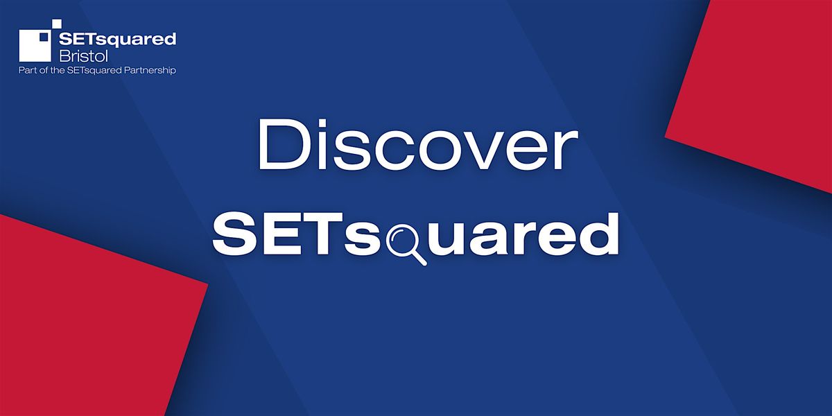 Discover SETsquared Open Event, 25 February | Event in Bristol | AllEvents