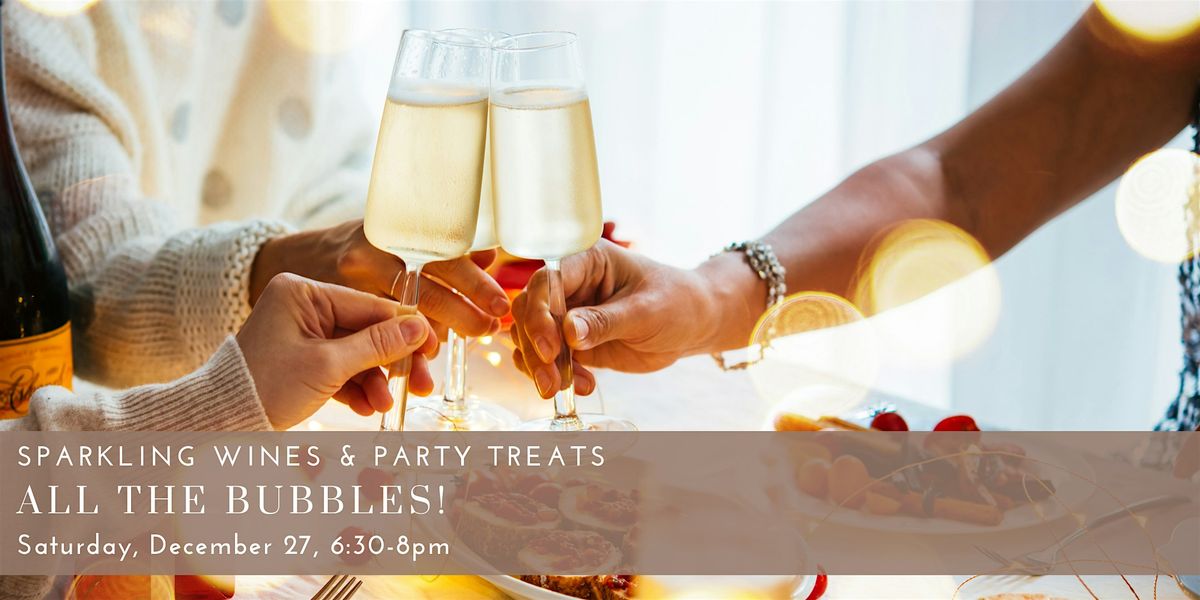 All the Bubbles! Sparkling Wines and the Party Treats that Love Them, 27 December | Event in Cambridge | AllEvents