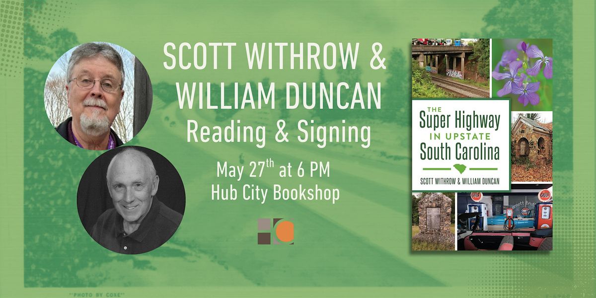 Scott Withrow & William Duncan: The Super Highway in Upstate SC, 27 May | Event in Spartanburg | AllEvents