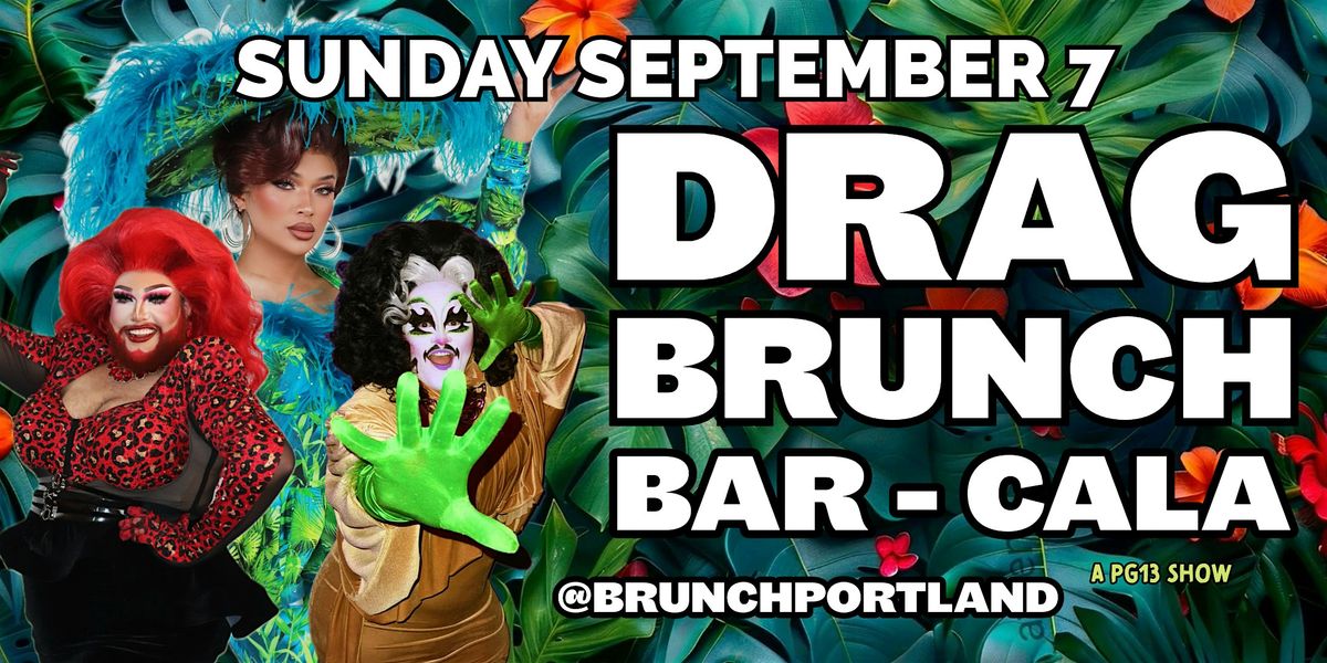 DRAG BRUNCH BAR-CALA (SEPTEMBER 7) 11 AM SHOW, 7 September | Event in Portland | AllEvents