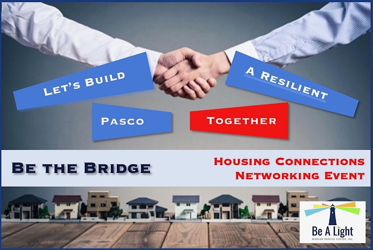"Be the Bridge": Housing Connections Networking Event, 24 July | Event in New Port Richey | AllEvents