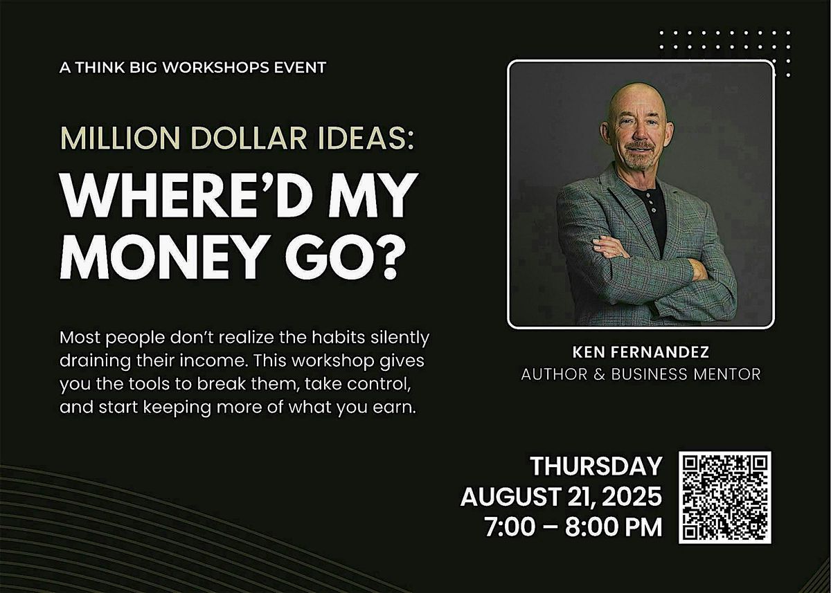 MILLION DOLLAR IDEAS: WHERE’D MY MONEY GO?, 21 August | Event in Boise | AllEvents