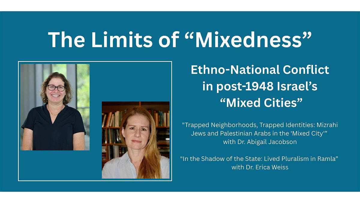 The Limits of "Mixedness": Ethno-National Conflicts in the post-1948 Israel, 9 December | AllEvents