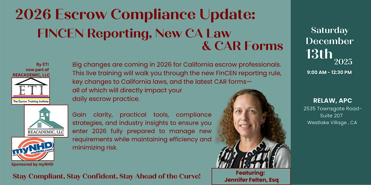 2026 Escrow Compliance Update: FINCEN Reporting, New CA Law & CAR Forms, 13 December | Event in Thousand Oaks