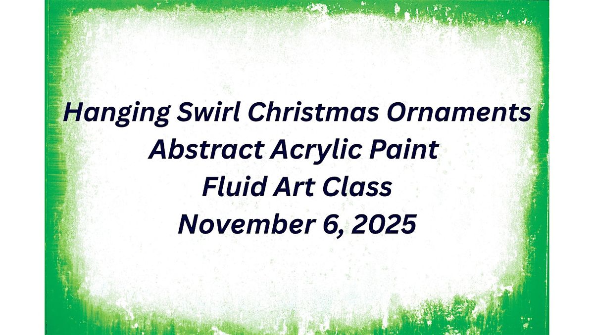 Hanging Swirl Christmas Ornaments Abstract Acrylic Paint Class, 6 November | Event in Fairbury | AllEvents