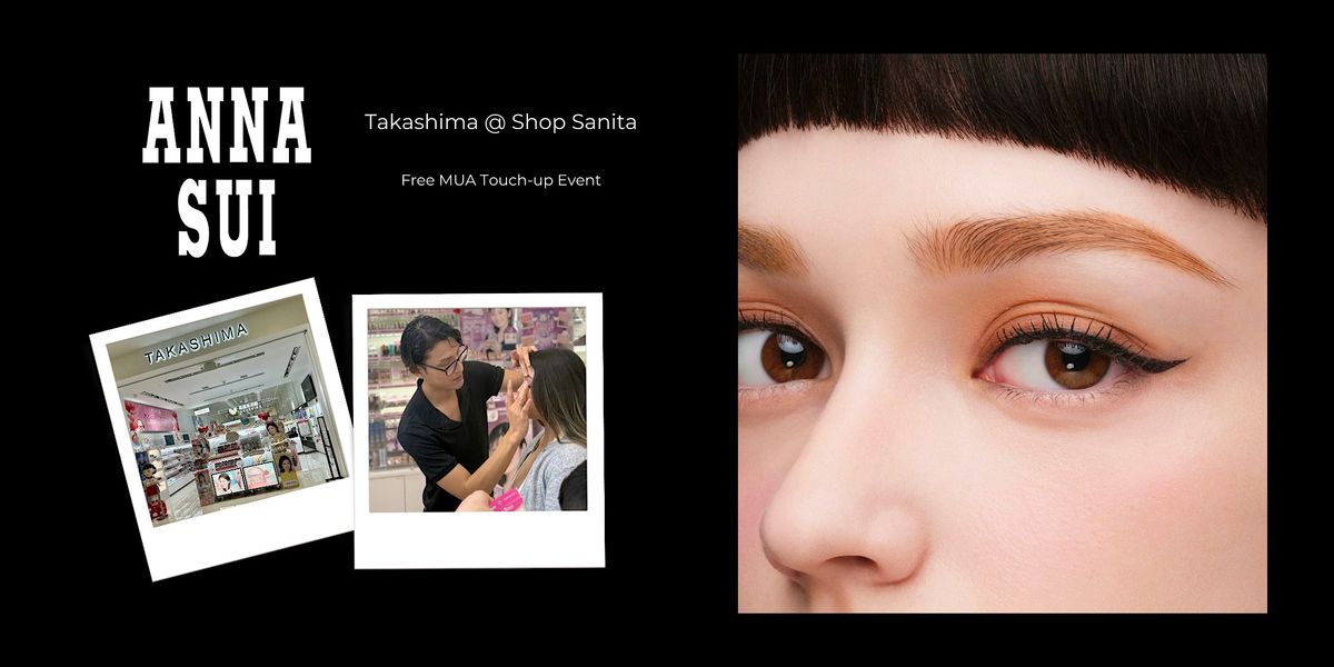 Anna Sui Free MUA Touch Up Event @ Takashima in The Shop Santa Anita | Event in Arcadia | AllEvents