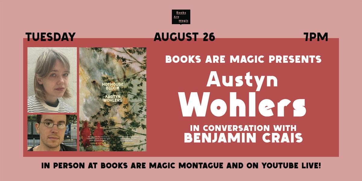 In-Store: Austyn Wohlers: Hothouse Bloom w/ Benjamin Crais, 26 August | Event in Brooklyn | AllEvents