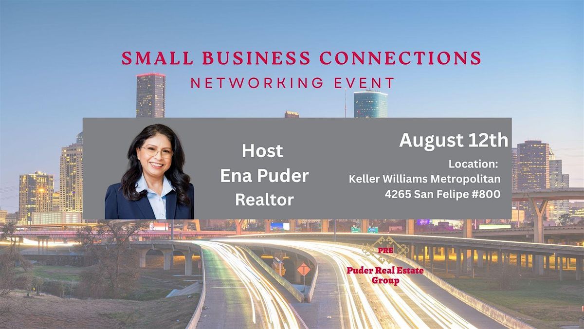 Small Business Connections Networking Event, 12 August | Event in Houston | AllEvents