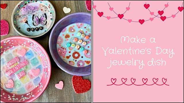 Make a Valentines Day Jewelry Dish at Lost Trail Winery & Vineyard
