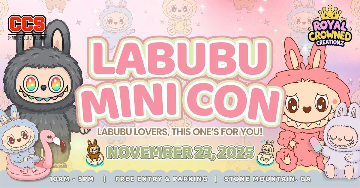 CCS Labubu Mini Con, 23 November | Event in Stone Mountain | AllEvents