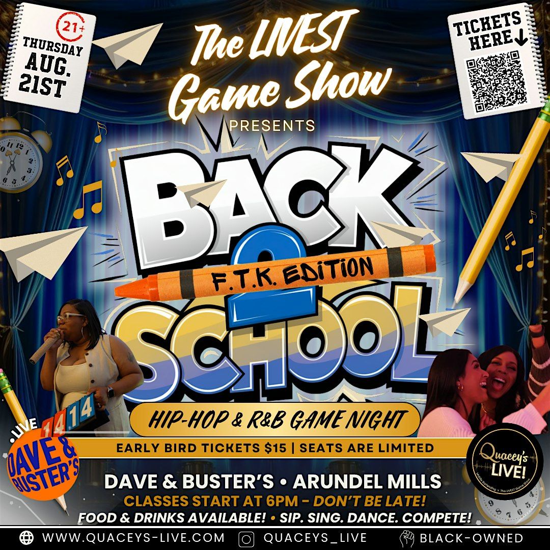 The LIVEST Game Show: Back2School F.T.K Edition @Dave & Buster's, 21 August | Event in Hanover | AllEvents