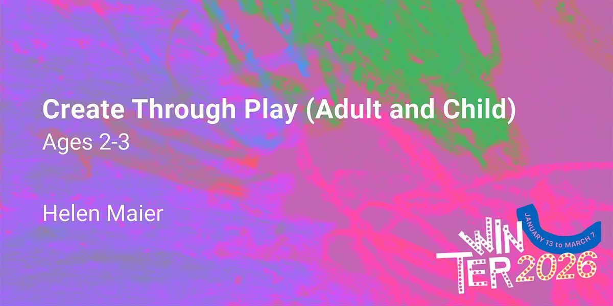 Create Through Play (Adult + Child) 11am, Ages 2-3, 13 January | Event in Los Angeles | AllEvents