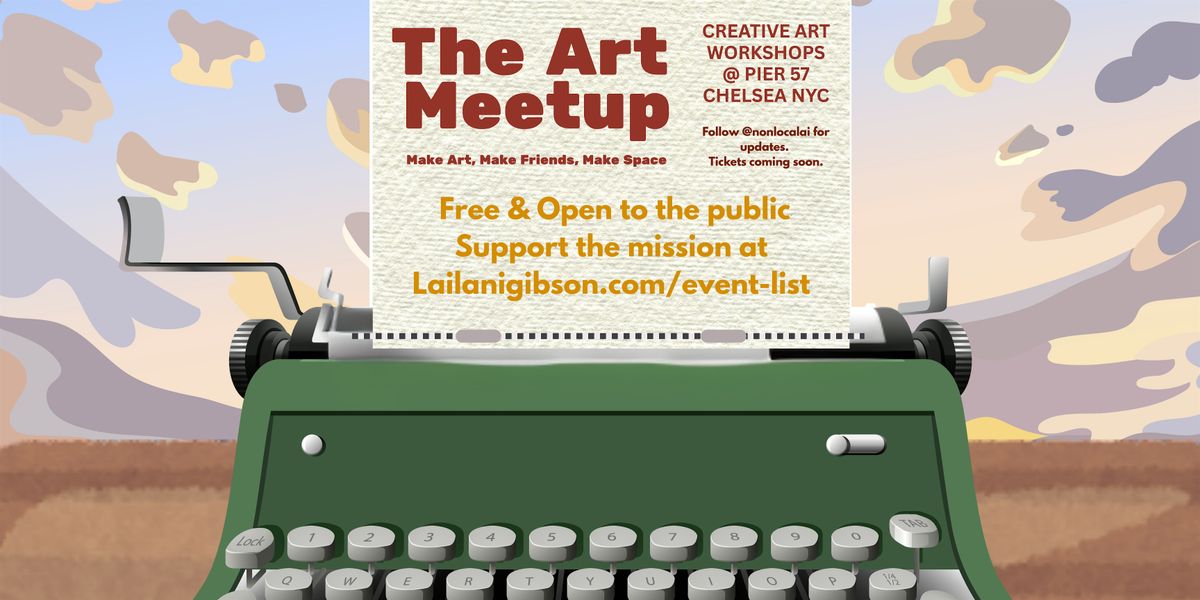 NYC Art Meetup: Make Art/ Make Friends/ Make Space, 25 April | Event in New York | AllEvents