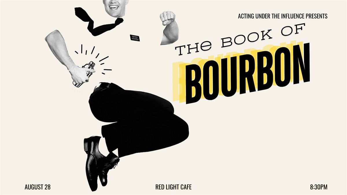 The Book of Bourbon by Acting Under the Influence, 28 August | Event in Atlanta | AllEvents