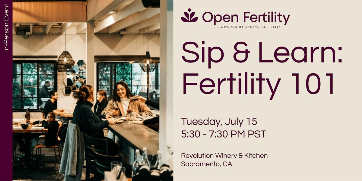 Sip & Learn: Fertility 101 at Revolution Winery, 15 July | Event in Sacramento | AllEvents
