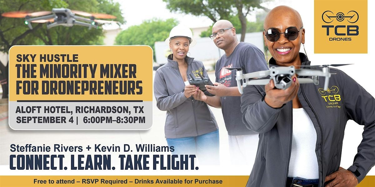 Sky Hustle: The Minority Mixer for Dronepreneurs, 4 September | Event in Richardson | AllEvents