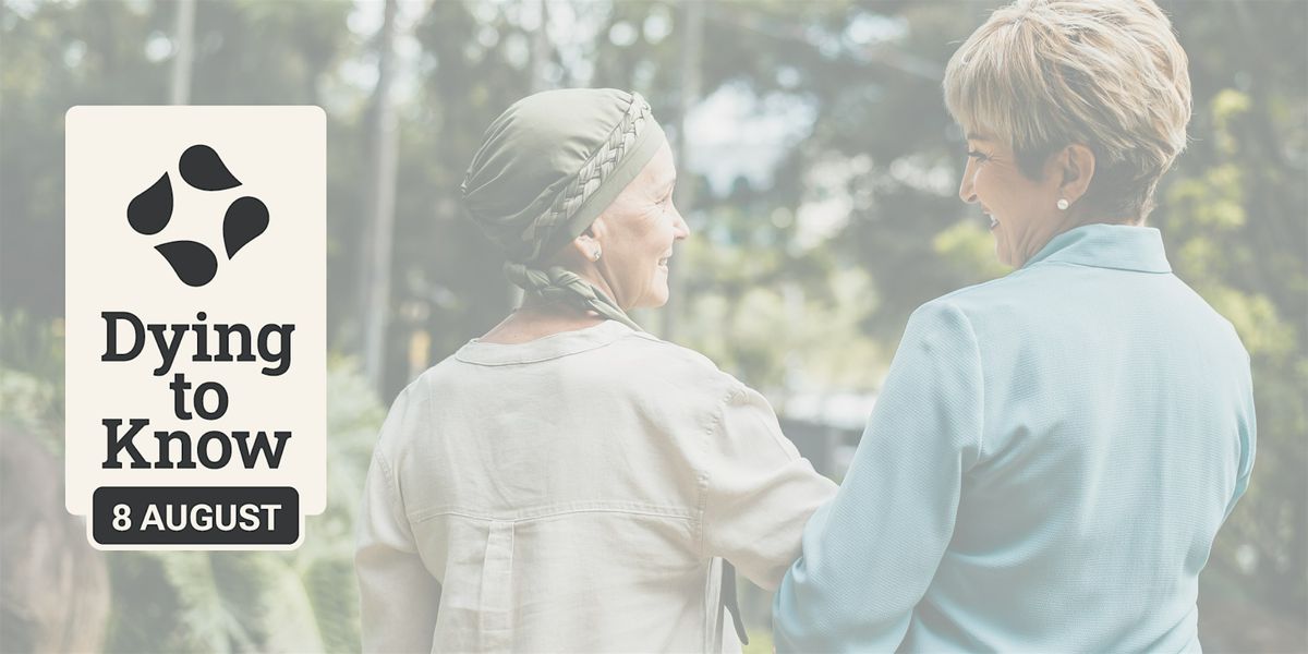 The Full Circle - conversations around your end of life choices, 8 August | Event in Warabrook | AllEvents