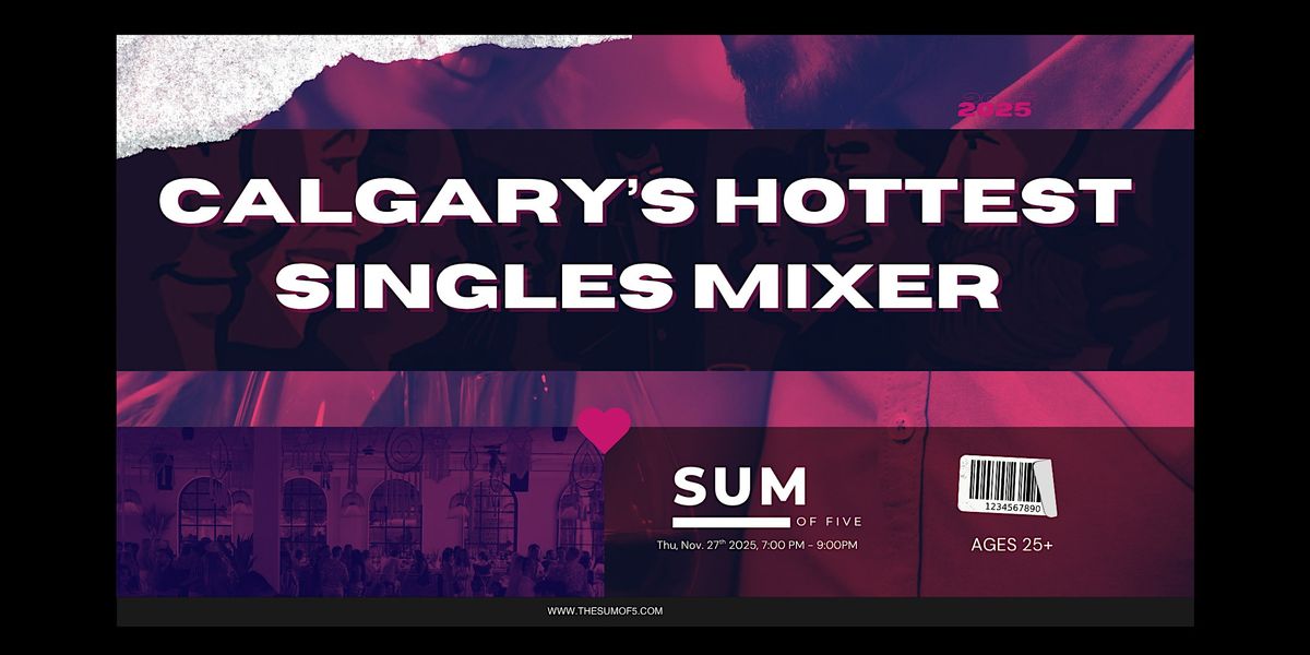 Calgary's Hottest Singles Mixer 25+ | Event in Calgary | AllEvents