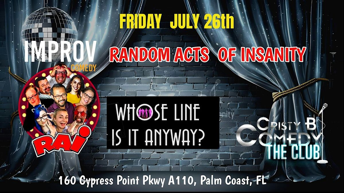 “Who’s Line is it Anyway” Comedy Improv  with Random Acts of Insanity!, 26 July | Event in Palm Coast