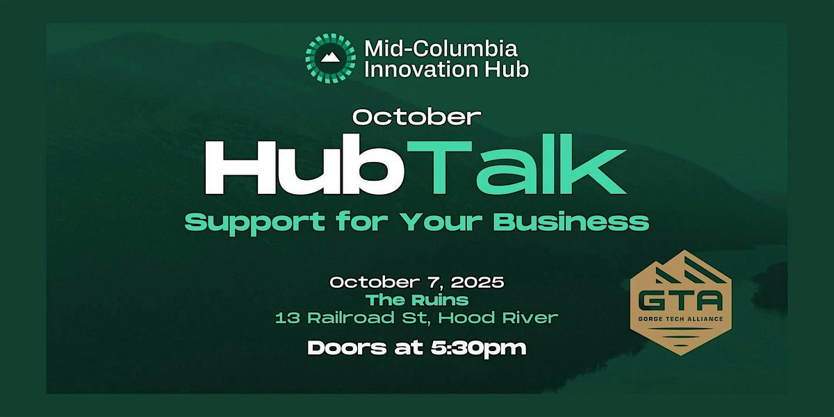 October HubTalk: Support for Your Business, 7 October | Event in Hood River | AllEvents
